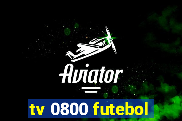 tv 0800 futebol